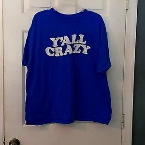 Mens 2XL Tee "Y'all Crazy"